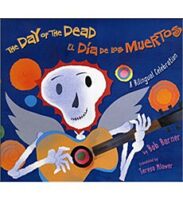 The Day Of The Dead El Día De Los Muertos A Bilingual Celebration