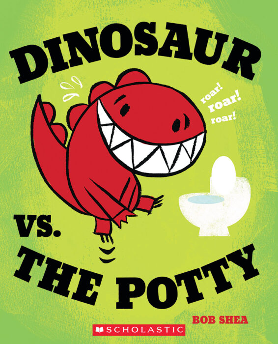 Dinosaur vs. the Potty by Bob Shea Scholastic