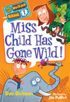 My Weirder School: Miss Child Has Gone Wild! (#1)
