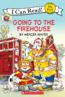Little Critter: Going to the Firehouse