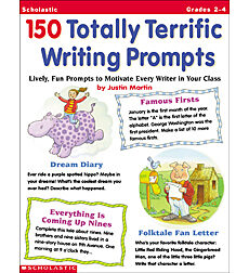 150 Totally Terrific Writing Prompts by Justin McCory Martin The