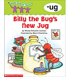 Word Family Tales: Billy the Bug's New Jug (-ug)