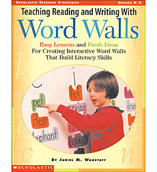 Teaching Reading and Writing With Word Walls
