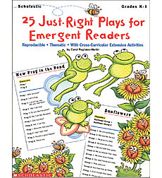 25 Just-Right Plays for Emergent Readers