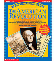 History Comes Alive Teaching Unit: The American Revolution