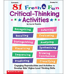 81 Fresh Fun Critical Thinking Activities By Laurie Rozakis