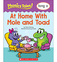 Phonics Tales: At Home With Mole and Toad (Long O)