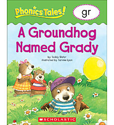 Phonics Tales: A Groundhog Named Grady (GR)