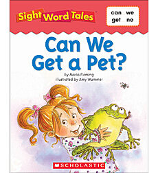 Sight Word Tales: Can We Get a Pet?