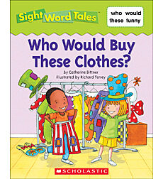 Sight Word Tales: Who Would Buy These Clothes?