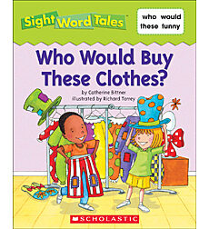 Sight Word Tales Who Would Buy These Clothes By Maria Fleming