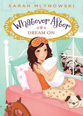 Whatever After: Dream On (#4)