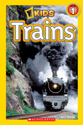 National Geographic Kids Readers: Trains