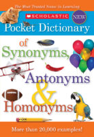 Scholastic Pocket Dictionary of Synonyms, Antonyms, and Homonyms
