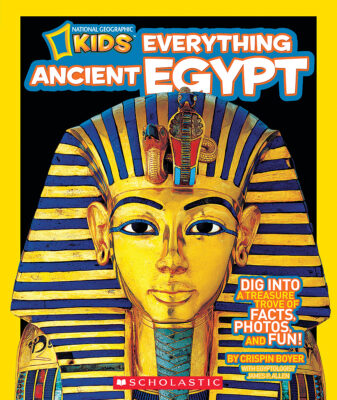 National Geographic Kids: Everything Ancient Egypt