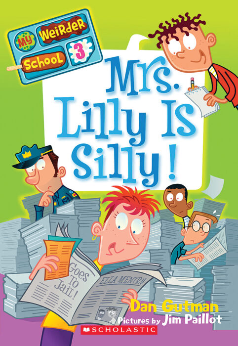 My Weirder School: Mrs. Lilly Is Silly! (#3) by Dan Gutman