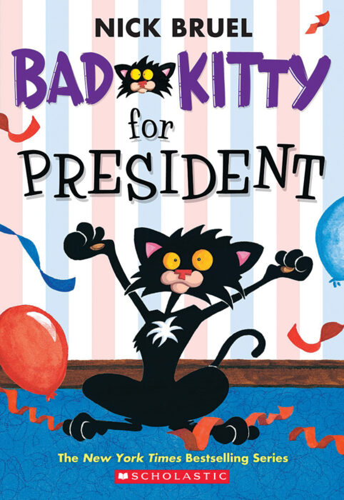 Bad Kitty For President By Nick Bruel Scholastic