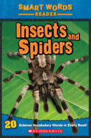 Smart Words Science Reader: Insects and Spiders