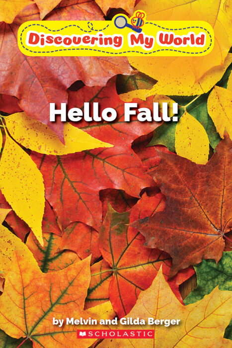 Discovering My World Exploring Fall Hello Fall By Gilda Berger Melvin Berger