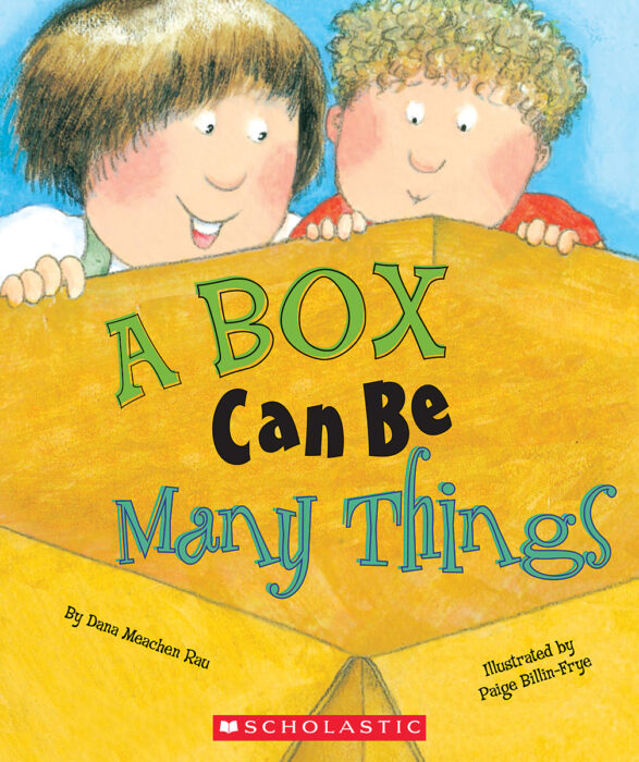 A Box Can Be Many Things by Dana Meachen Rau