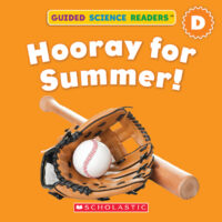 Guided Science Readers: Seasons-Level D: Hooray For Summer!