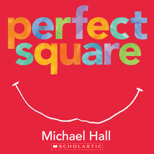 Perfect Square by Michael Hall | Scholastic Education
