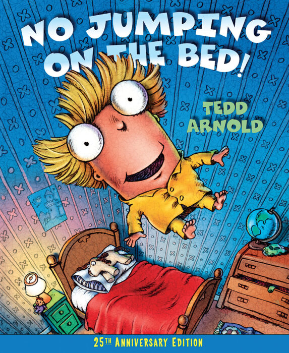 No Jumping on the Bed by Tedd Arnold Scholastic