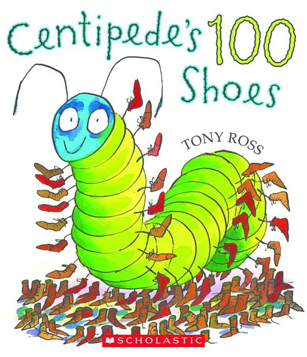 Centipede�s 100 Shoes by Tony Ross Scholastic
