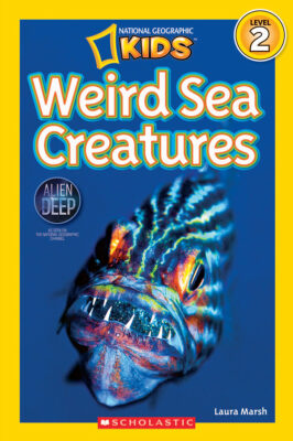 National Geographic Kids Readers: Weird Sea Creatures