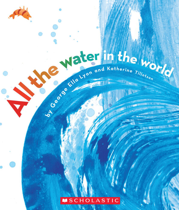 All the Water in the World by Ella Lyon Scholastic