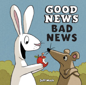 Good News, Bad News by Jeff Mack | Scholastic Education