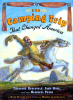 The Camping Trip That Changed America
