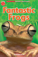 Scholastic Discover More™ Reader Level 2: Fantastic Frogs