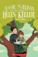 Annie Sullivan and the Trials of Helen Keller