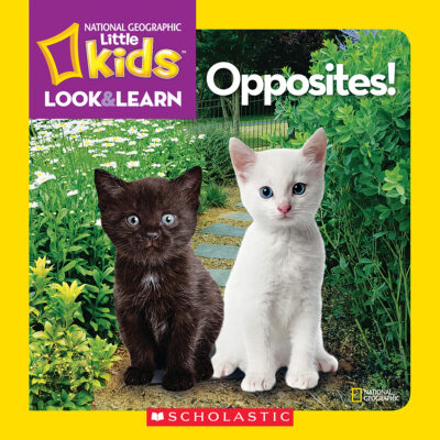 National Geographic Kids: Look & Learn: Opposites!