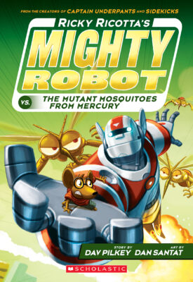Ricky Ricotta: Ricky Ricotta's Mighty Robot vs. the Mutant Mosquitoes from Mercury
