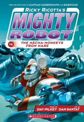 Ricky Ricotta: Ricky Ricotta's Mighty Robot vs. the Mecha-Monkeys from Mars