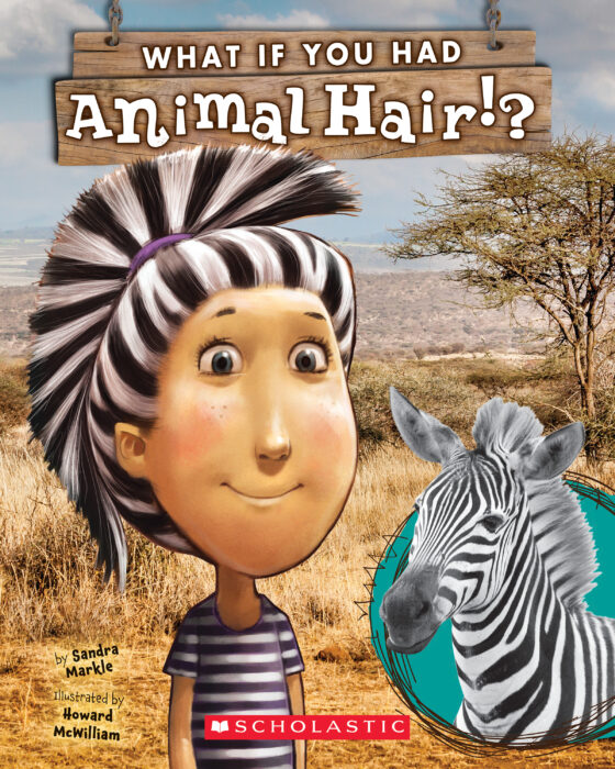What If You Had Animal Hair? by Sandra Markle | Scholastic