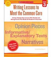 Writing Lessons To Meet the Common Core: Grade 3