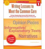 Writing Lessons To Meet the Common Core: Grade 1