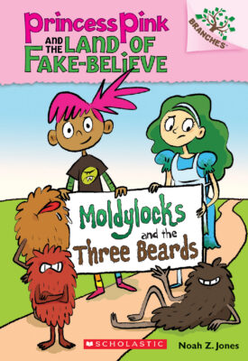 Princess Pink and The Land of Fake-Believe: Moldylocks and the Three Beards