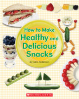 How to Make Healthy and Delicious Snacks