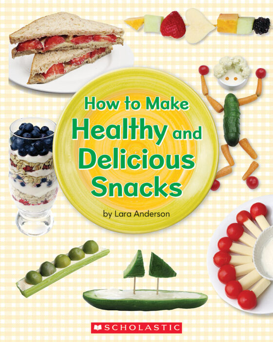 How to Make Healthy and Delicious Snacks
