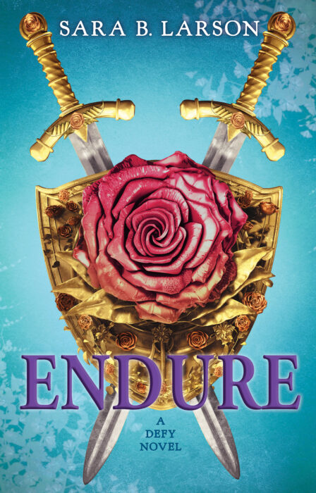 Endure By Sara B. Larson | Scholastic