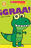 Scholastic Reader!® Level 1: ¡Graa!