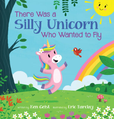 There Was a Silly Unicorn Who Wanted to Fly (Hardcover)