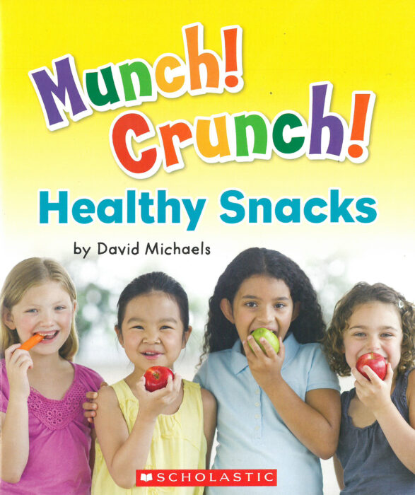 Munch! Crunch! Healthy Snacks