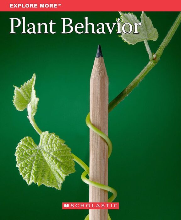Life Science Plant Behavior by Scholastic Scholastic