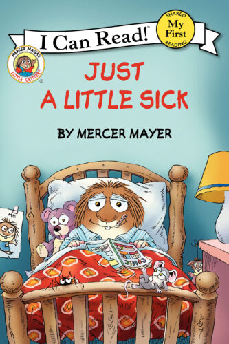 Little Critter-My First I Can Read!™: Just a Little Sick by Mercer