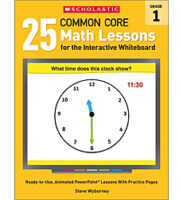 25 Common Core Math Lessons for the Interactive Whiteboard: Grade 1